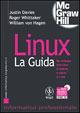 Linux. Con DVD - Justin Davies, Roger Whittaker - Libro McGraw-Hill Education 2006, Informatica professionale | Libraccio.it