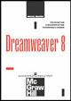 Dream Weaver 8  - Libro McGraw-Hill Education 2006, Microcalcolatori | Libraccio.it