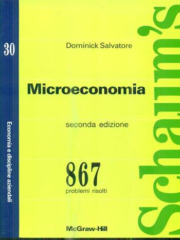 Microeconomia. Problemi risolti - Dominick Salvatore - Libro McGraw-Hill Education 2003, Schaum | Libraccio.it