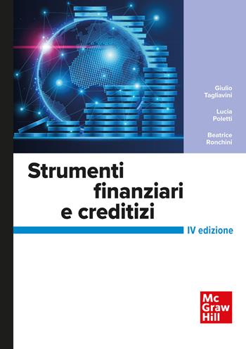 Strumenti finanziari e creditizi. - Giulio Tagliavini, Lucia Poletti, Beatrice Ronchini - Libro McGraw-Hill Education 2022, Economia e discipline aziendali | Libraccio.it