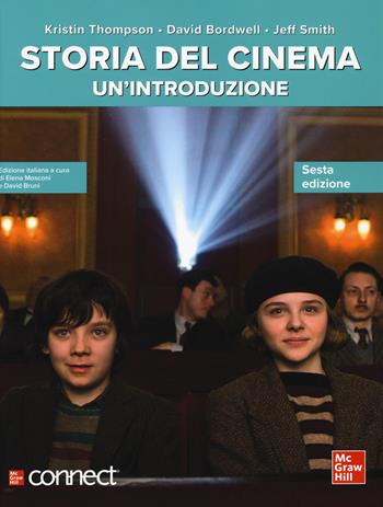 Storia del cinema. Un'introduzione. Con connect - Kristin Thompson, David Bordwell, Jeff Smith - Libro McGraw-Hill Education 2022 | Libraccio.it