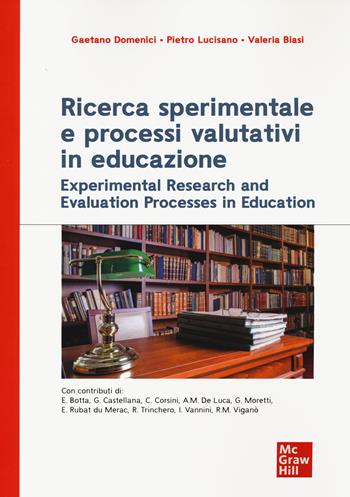 Ricerca sperimentale e processi valutativi in educazione - Gaetano Domenici, Pietro Lucisano, Valeria Biasi - Libro McGraw-Hill Education 2021, Scienze | Libraccio.it