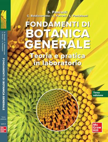 Fondamenti di botanica generale. Teoria e pratica in laboratorio - Simonetta Pancaldi, Costanza Baldisserotto, Lorenzo Ferroni - Libro McGraw-Hill Education 2023, Scienze | Libraccio.it