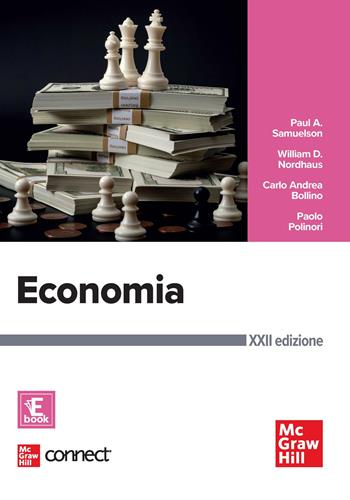 Economia. Con connect. Con e-book - Paul A. Samuelson, William D. Nordhaus, Carlo A. Bollino - Libro McGraw-Hill Education 2023, Economia e discipline aziendali | Libraccio.it