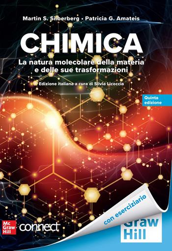 Chimica. La natura molecolare della materia e delle sue trasformazioni. Con Connect - Martin S. Silberberg, Patricia Amateis - Libro McGraw-Hill Education 2023, Scienze | Libraccio.it