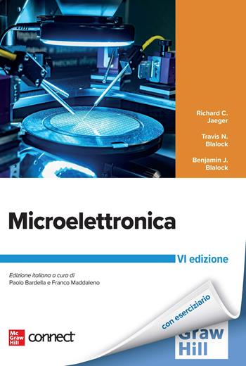 Microelettronica. Con connect - Richard C. Jaeger, Travis N. Blalock, Benjamin J. Blalock - Libro McGraw-Hill Education 2023, Ingegneria | Libraccio.it