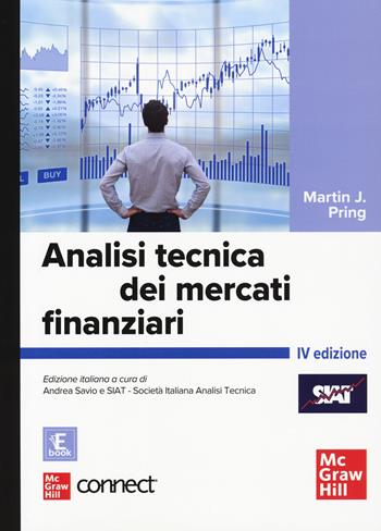 Analisi tecnica dei mercati finanziari. Con connect. Con e-book - Martin J. Pring - Libro McGraw-Hill Education 2024, Economia e discipline aziendali | Libraccio.it