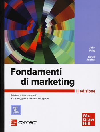 Fondamenti di marketing. Con Connect. Con e-book - John Fahy, David Jobber - Libro McGraw-Hill Education 2024, Economia e discipline aziendali | Libraccio.it