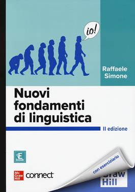 Nuovi fondamenti di linguistica. Con Connect. Con ebook - Raffaele Simone - Libro McGraw-Hill Education 2024, Scienze umane | Libraccio.it