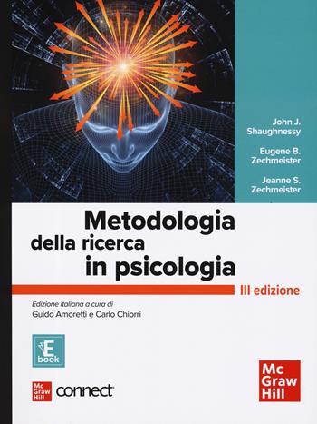 Metodologia della ricerca in psicologia. Con Connect. Con e-book - Jeanne S. Zechmeister, Eugene B. Zechmeister, John J. Shaughnessy - Libro McGraw-Hill Education 2024, Psicologia | Libraccio.it