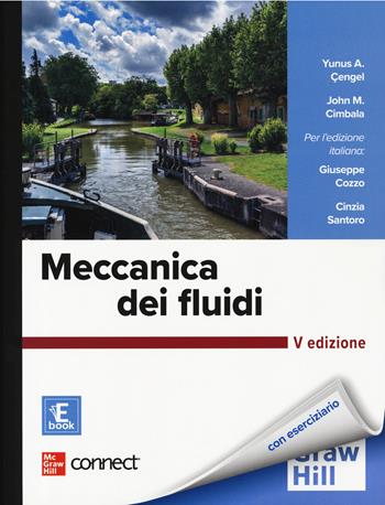 Meccanica dei fluidi. Con Connect - Yunus A. Çengel, John M. Cimbala - Libro McGraw-Hill Education 2024, Scienze | Libraccio.it