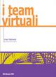 I team virtuali - Elisa Mattarelli - Libro McGraw-Hill Education 2011, Aziendale | Libraccio.it