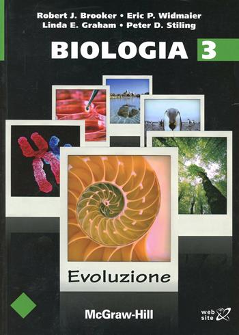 Biologia. Vol. 3: Evoluzione. - Robert J. Brooker, Eric P. Widmaier - Libro McGraw-Hill Education 2011, College | Libraccio.it
