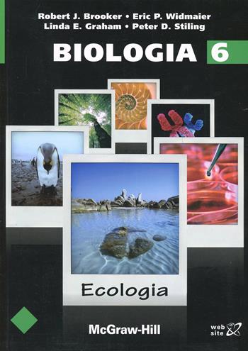 Biologia. Vol. 6: Ecologia. - Robert J. Brooker, Eric P. Widmaier - Libro McGraw-Hill Education 2011, College | Libraccio.it