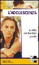L' adolescenza. Le sfide del diventare grande - Alberto Pellai, Barbara Tamborini - Libro McGraw-Hill Education 2003 | Libraccio.it