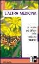 L' altra medicina. Le terapie più diffuse della medicina naturale - Paolo Marzorati - Libro McGraw-Hill Education 2003 | Libraccio.it