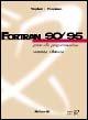 Fortran 90/95. Guida alla programmazione - Stephen J. Chapman - Libro McGraw-Hill Education 2004, Visto da vicino | Libraccio.it