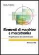 Elementi di macchine e meccatronica. Progettazione dei sistemi tecnici - Rainer Nordmann, Herbert Birkhofer - Libro McGraw-Hill Education 2006, Collana di istruzione scientifica | Libraccio.it