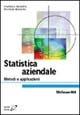 Statistica aziendale. Metodi e applicazioni - Giuliano Bonollo, Michele Bonollo - Libro McGraw-Hill Education 2005, Collana di istruzione scientifica | Libraccio.it