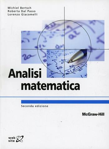Analisi matematica - Michiel Bertsch, Roberta Dal Passo, Lorenzo Giacomelli - Libro McGraw-Hill Education 2011, Collana di istruzione scientifica | Libraccio.it
