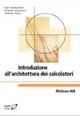 Introduzione all'architettura dei calcolatori - V. Carl Hamacher, Vranesic Zvonko, Zaky Safwat - Libro McGraw-Hill Education 2007, Collana di istruzione scientifica | Libraccio.it