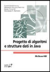 Progetto di algoritmi e strutture dati in Java - Camil Demetrescu, Umberto Ferraro Petrillo, Irene Finocchi - Libro McGraw-Hill Education 2007, College | Libraccio.it