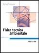 Fisica tecnica ambientale - Giuliano Cammarata - Libro McGraw-Hill Education 2007, Collana di istruzione scientifica | Libraccio.it