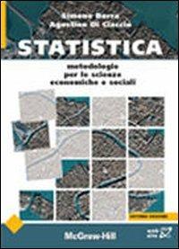 Statistica. Metodologie per le scienze economiche e sociali - Simone Borra, Agostino Di Ciaccio - Libro McGraw-Hill Education 2008, Collana di istruzione scientifica | Libraccio.it