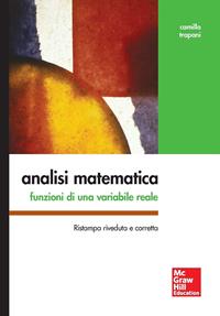 Analisi matematica. Funzioni di una variabile reale - Camillo Trapani - Libro McGraw-Hill Education 2008, College | Libraccio.it