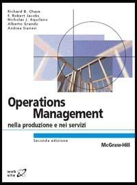 Operations management nella produzione e nei servizi - Chase Richard B., F. Robert Jacobs, Nicholas J. Aquilano - Libro McGraw-Hill Education 2007 | Libraccio.it