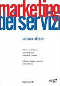 Marketing dei servizi - Valarie A. Zeithaml, Mary Jo Bitner, Dwayne D. Gremler - Libro McGraw-Hill Education 2008, College | Libraccio.it