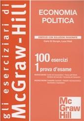 Economia politica. 100 esercizi. 1 prova d'esame