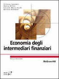 Economia degli intermediari finanziari - Anthony Saunders, Marcia Millon - Libro McGraw-Hill Education 2011, Collana di istruzione scientifica | Libraccio.it