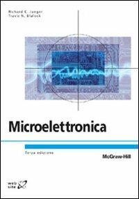 Microelettronica - Richard C. Jaeger, Travis N. Blalock - Libro McGraw-Hill Education 2009, Collana di istruzione scientifica | Libraccio.it
