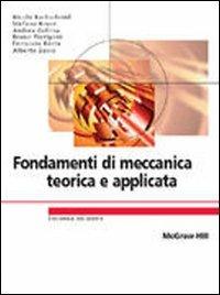 Fondamenti di meccanica teorica e applicata  - Libro McGraw-Hill Education 2010 | Libraccio.it