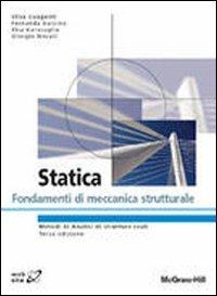 Statica. Fondamenti di meccanica strutturale  - Libro McGraw-Hill Education 2009, College | Libraccio.it