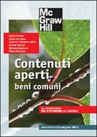 Contenuti aperti, beni comuni  - Libro McGraw-Hill Education 2009, College | Libraccio.it