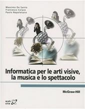 Informatica per le arti visive, la musica e lo spettacolo