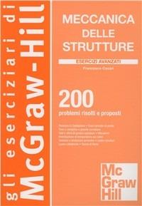 Meccanica delle strutture. Esercizi avanzati - Francesco Cesari - Libro McGraw-Hill Education 2011, College | Libraccio.it