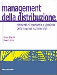 Management della distribuzione. Elementi di economia e gestione delle imprese commerciali - Sergio Sciarelli, Roberto Vona - Libro McGraw-Hill Education 2009, College | Libraccio.it
