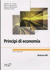 Principi di economia - Robert H. Frank, Ben S. Bernanke - Libro McGraw-Hill Education 2010, College | Libraccio.it