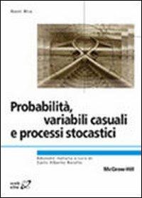 Probabilità, variabili, causali e processi stocastici - Hwei Hsu - Libro McGraw-Hill Education 2011, Collana di istruzione scientifica | Libraccio.it