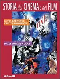 Storia del cinema e dei film - David Bordwell, Kristin Thompson - Libro McGraw-Hill Education 2010, College | Libraccio.it