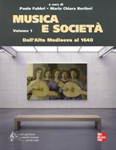 Musica e società. Vol. 1: Dall'Alto Medioevo al 1640.