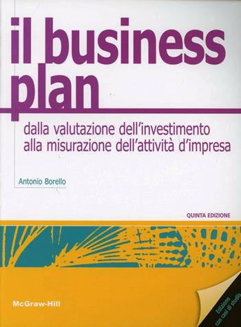 Il business plan - Antonio Borello - Libro McGraw-Hill Education 2012, College | Libraccio.it