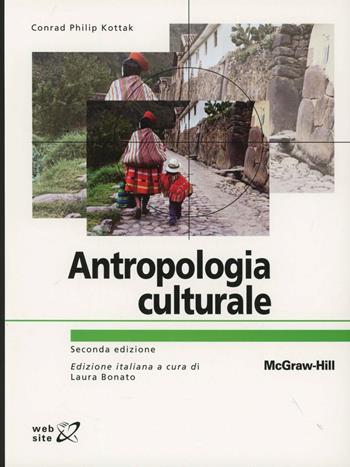 Antropologia culturale - Conrad P. Kottak - Libro McGraw-Hill Education 2012, College | Libraccio.it