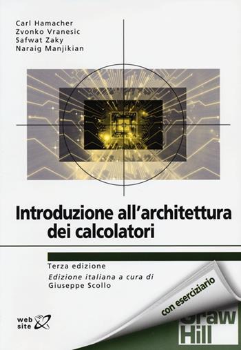 Introduzione all'architettura dei calcolatori  - Libro McGraw-Hill Education 2013, Collana di istruzione scientifica | Libraccio.it
