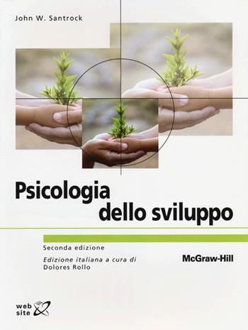 Psicologia dello sviluppo - John W. Santrock - Libro McGraw-Hill Education 2013, Collana di istruzione scientifica | Libraccio.it