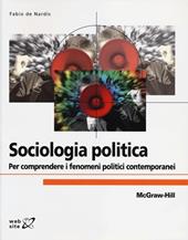 Sociologia politica. Per comprendere i fenomeni politici contemporanei