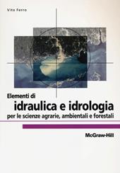 Elementi di idraulica e idrologia per le scienze agrarie, ambientali e forestali